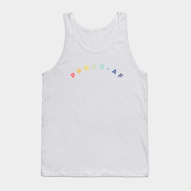 Proud AF Tank Top by ModernQueerApparel